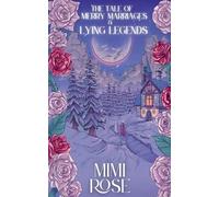 Mimi Rose The Tale Of Merry Marriages And Lying Legends (Tascabile)