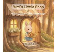Mimi’s Little Shop: What Happens If You Only Keep Making?