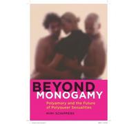Mimi Schippers Beyond Monogamy (Tascabile) Intersections