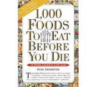 Mimi Sheraton 1,000 Foods To Eat Before You Die (Tascabile)
