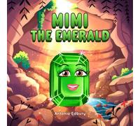 Mimi the Emerald: A picture book about self-acceptance, imperfections, and discovering the beauty of being yourself
