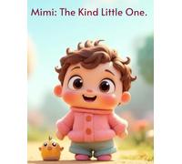Mimi: The Kind Little One