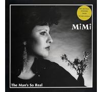 MIMI / THE MAN'S SO REAL