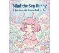 Mimi the Sea Bunny: A Cute Undersea Coloring Book for Kids
