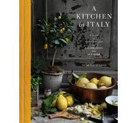Mimi Thorisson A Kitchen in Italy (Copertina rigida)
