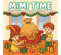 Mimi Time: Santa's workshop - Christmas Coloring Book for Kids: Easy and Cute Christmas Activity Book for Kids