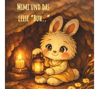 Mimi und das leise Buh: Wenn das „Buh“ gar nicht so schlimm ist