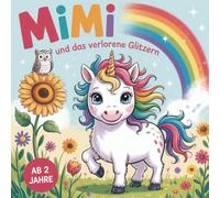 Mimi und das verlorene Glitzern | Kinderbuch ab 2 Jahre | Kurzgeschichte zum Vorlesen