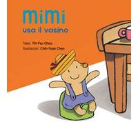 Mimi usa il vasino. Ediz. illustrata