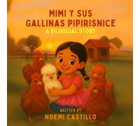 Mimi y Sus Gallinas Pipirisnice: A Bilingual Story