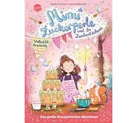 Mimi Zuckerperle und die Zauberbäckerei. Das große Knuspertorten-Abenteuer. Eine Vorlesegeschichte mit vielen Mitmach-Ideen: Interaktiver Lesespaß zum Vor- und Selberlesen ab 5/6 Jahren