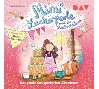 Mimi Zuckerperle und die Zauberbäckerei - Das große Knuspertorten-Abenteuer: Ungekürzte Lesung mit Musik mit Marie Bierstedt