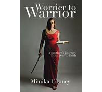 Mimika Cooney Worrier to Warrior (Tascabile)