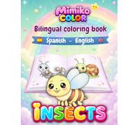 MIMIKO COLOR - INSECTS: Bilingual Coloring Book