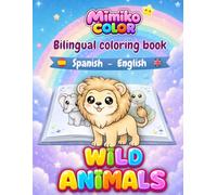 MIMIKO COLOR - WILD ANIMALS: Bilingual Coloring Book