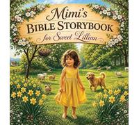 Mimi's Bible Storybook for Sweet Lillian