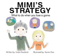 MIMI'S STRATEGY What to do when you lose a game