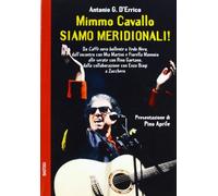 Mimmo Cavallo, siamo meridionali!