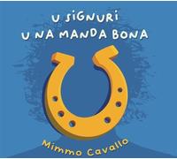 Mimmo Cavallo - U Signuri U Na Manda Bona - Vinile