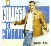 Mimmo Dany - Il Coraggio Di Cambiare - Cd