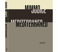 Mimmo Jodice. Mediterraneo. Ediz. italiana, inglese e francese - Sala C. (cur.)