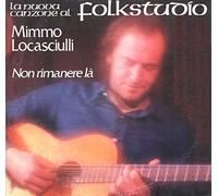 MIMMO LOCASCIULLI - NON RIMANERE LA - VINILE