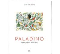 Mimmo Paladino. Opera Grafica (2001-2014) - [Gli Ori]