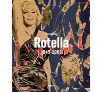 Mimmo Rotella. 1945-2005. Ediz. italiana e inglese