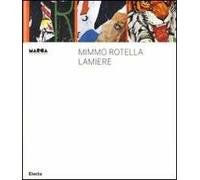 Mimmo Rotella. Lamiere. Ediz. italiana e inglese