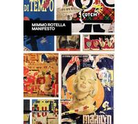 Mimmo Rotella. Manifesto. Catalogo della mostra (Roma, 30 ottobre 2018-10 febbraio 2019). Ediz. inglese