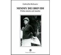 Mimmy dei brividi. Fritto misto col morto