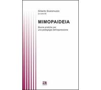 Mimopaideia. Buone pratiche per una pedagogia dell'espressione