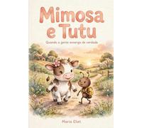 Mimosa e Tutu: Quando a gente enxerga de verdade