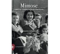 Mimose. 8 marzo 1955. Le memorie dal carcere di Anna Zucchini - Betti Eloisa