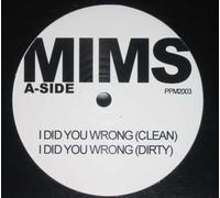 Mims - I Did You Wrong / Big Man Lil Man