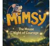 Mimsy the Mouse and the Night of Courage