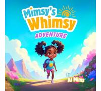 Mimsy's Whimsy Adventure - Explore | Dream | Discover: A Marvelous Mountain Quest of Discovery