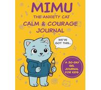 Mimu the Anxiety Cat Calm & Courage Journal