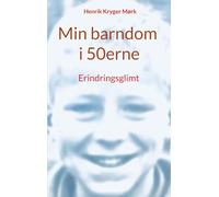 Min barndom i 50erne: Erindringsglimt