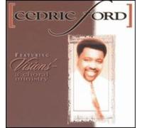 Min. Cedric Ford - Featuring Visions: A Choral Ministry