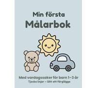 Min första målarbok: En enkel målarbok med 30 vardagssaker för barn 1-3 år