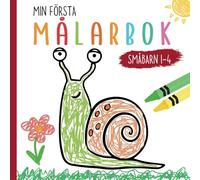 Min Första Målarbok För Småbarn 1-4: Första målarbok med stora motiv att färglägga - perfekt present till barn från 1 år och uppåt