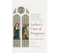 Min Hwan Kim Jo Luther's View of Purgatory: An Examination of His Th (Tascabile)