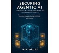 Min Jae-Lin Securing Agentic AI (Tascabile)