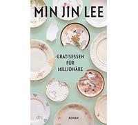 Min Jin Lee Andrea Fischer Gratisessen für Millionäre: Roman (Copertina rigida)