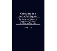 Min Lin Certainty as a Social Metaphor (Copertina rigida)