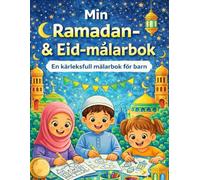 Min Ramadan- & Eid-målarbok: En kärleksfull målarbok för barn
