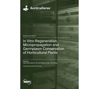 Min-Rui Wang Je In Vitro Regeneration, Micropropagation and G (Copertina rigida)