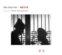 Min Xiao-Fen - Metta
