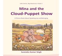 Mina and the Cloud-Puppet Show: A Picture Book About Speaking Up and Belonging